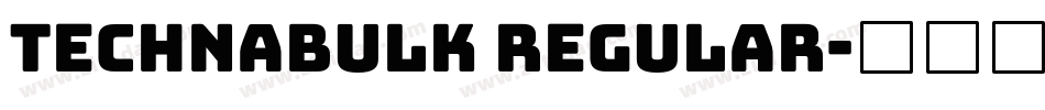 Technabulk Regular字体转换